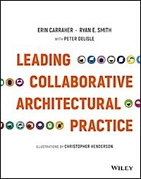 Leading Collaborative Architectural Practice (Hardcover)