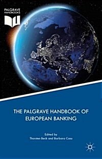 The Palgrave Handbook of European Banking (Hardcover, 1st ed. 2016)