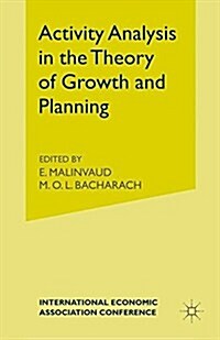 Activity Analysis in the Theory of Growth and Planning (Paperback, 1st ed. 1967)