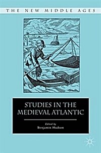 Studies in the Medieval Atlantic (Paperback, 1st ed. 2012)