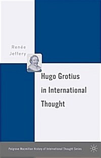 Hugo Grotius in International Thought (Paperback, 1st ed. 2006)