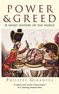 Power and Greed : A Short History of the World (Paperback)