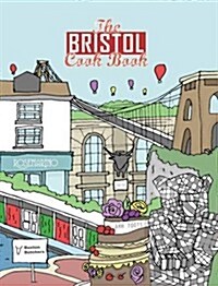 The Bristol Cook Book : A Celebration of the Amazing Food and Drink on Our Doorstep (Paperback)