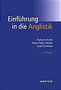 Einf?rung in Die Anglistik: Methoden, Theorien Und Bereiche (Paperback, 2, 2., Uberarbeite)