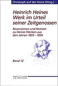 Heinrich Heines Werk Im Urteil Seiner Zeitgenossen: Rezensionen Und Notizen Zu Heines Werken Aus Den Jahren 1855-1856 (Paperback)