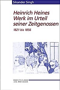 Heinrich Heines Werk Im Urteil Seiner Zeitgenossen: Kommentar 1821 Bis 1856 Und Register (Paperback)