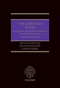 The Bermuda Form : Interpretation and Dispute Resolution of Excess Liability Insurance (Hardcover, 2 Revised edition)