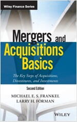 Mergers and Acquisitions Basics: The Key Steps of Acquisitions, Divestitures, and Investments (Hardcover, 2)