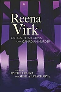 Reena Virk : Critical Perspectives on a Canadian Murder (Paperback)