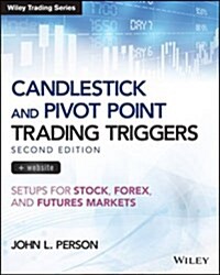 Candlestick and Pivot Point Trading Triggers, + Website: Setups for Stock, Forex, and Futures Markets (Paperback, 2)