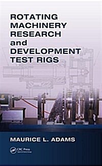 Rotating Machinery Research and Development Test Rigs (Hardcover)