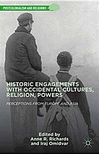 Historic Engagements with Occidental Cultures, Religions, Powers (Paperback, 1st ed. 2014)