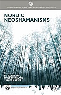 Nordic Neoshamanisms (Paperback, 1st ed. 2015)