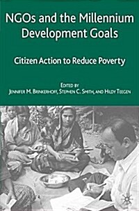 Ngos and the Millennium Development Goals : Citizen Action to Reduce Poverty (Paperback, 1st ed. 2007)