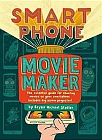 Smartphone Movie Maker (Hardcover)
