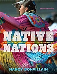 Native Nations: Cultures and Histories of Native North America (Hardcover, 2, Second Edition)