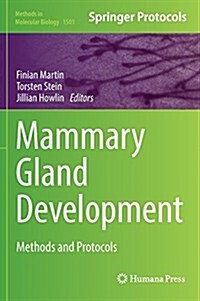 Mammary Gland Development: Methods and Protocols (Hardcover, 2017)