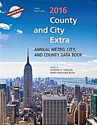 County and City Extra 2016: Annual Metro, City, and County Data Book (Hardcover, 24)