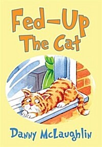 Fed-Up the Cat (Paperback)