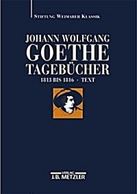 Johann Wolfgang Goethe: Tageb?her: Band V,1 Und V,2 (1813-1816) (Hardcover, 2, Bande Im Grausc)