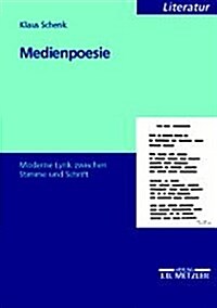 Medienpoesie: Moderne Lyrik Zwischen Stimme Und Schrift (Paperback, Zahlreiche Abbi)