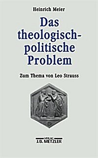 Das Theologisch-Politische Problem: Zum Thema Von Leo Strauss (Paperback)