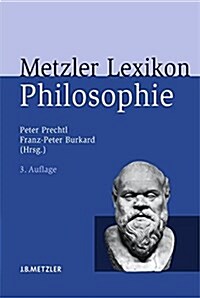 Metzler Lexikon Philosophie: Begriffe Und Definitionen (Hardcover, 3, 3., Erweiterte)