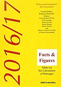 Facts & Figures 2016/17 : Tables for the Calculation of Damages (Paperback)