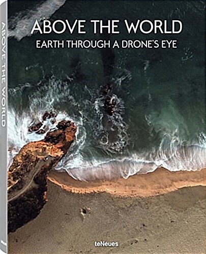 Above the World: Earth Through a Drones Eye (Hardcover)