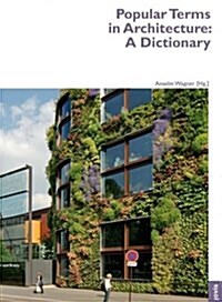 Popular Terms in Architecture: A Dictionary (Paperback)