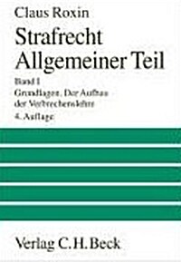 Strafrecht Allgemeiner Teil I: Grundlagen. Der Aufbau der Verbrechenslehre (Hardcover)
