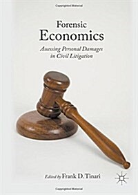 Forensic Economics : Assessing Personal Damages in Civil Litigation (Hardcover)