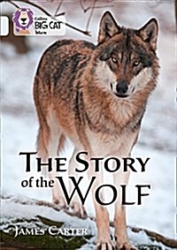 The Story of the Wolf : Band 17/Diamond (Paperback)