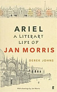 Ariel : A Literary Life of Jan Morris (Hardcover, Main)
