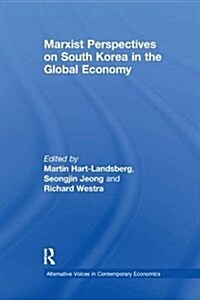 Marxist Perspectives on South Korea in the Global Economy (Paperback)