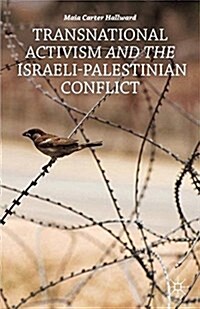 Transnational Activism and the Israeli-Palestinian Conflict (Paperback, 1st ed. 2013)