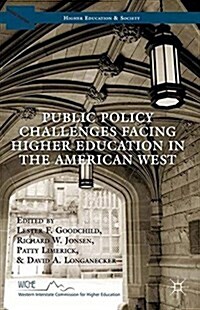 Public Policy Challenges Facing Higher Education in the American West (Paperback, 1st ed. 2014)
