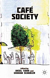 Cafe Society (Paperback, 1st ed. 2013)