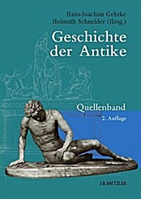 Geschichte Der Antike: Quellenband (Paperback, 2, 2., Erweiterte)