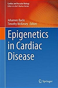 Epigenetics in Cardiac Disease (Hardcover, 2016)