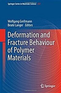 Deformation and Fracture Behaviour of Polymer Materials (Hardcover, 2017)