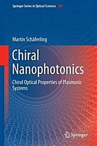 Chiral Nanophotonics: Chiral Optical Properties of Plasmonic Systems (Hardcover, 2017)
