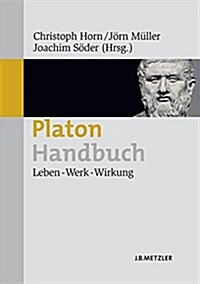 Platon-Handbuch: Leben - Werk - Wirkung (Hardcover)