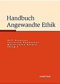 Handbuch Angewandte Ethik (Hardcover)