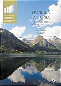 Learning Factories: The Nordic Model of Manufacturing (Hardcover, 2018)