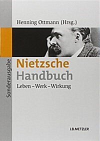 Nietzsche-Handbuch: Leben - Werk - Wirkung (Paperback)