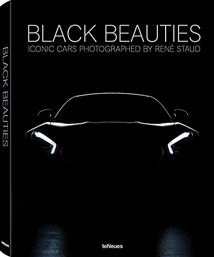 Black Beauties: Iconic Cars Photographed by Rene Staud (Hardcover)