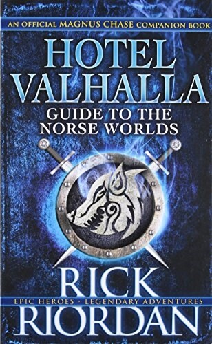 Hotel Valhalla Guide to the Norse Worlds : Your Introduction to Deities, Mythical Beings & Fantastic Creatures (Hardcover)