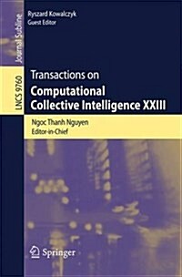 Transactions on Computational Collective Intelligence XXIII (Paperback, 2016)