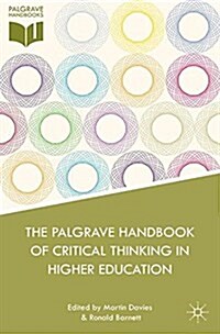 The Palgrave Handbook of Critical Thinking in Higher Education (Paperback, 1st ed. 2015)